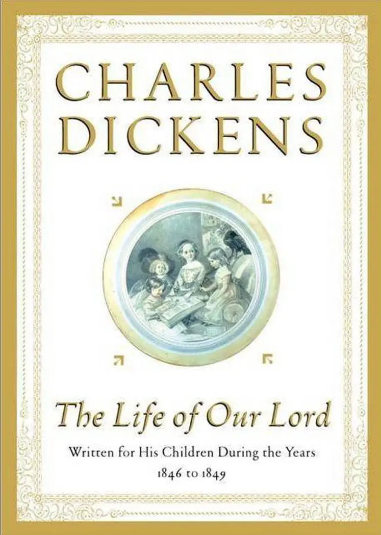 The Life Of Our Lord - By Charles Dickens (Hardcover) 1
