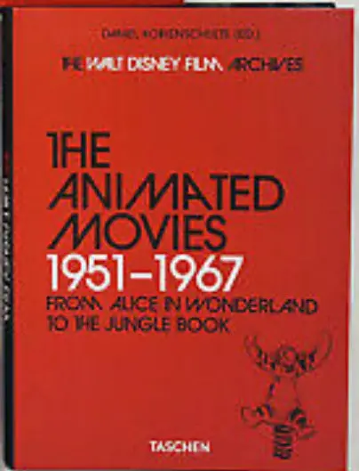 The Animated Movies 1951-1967 From Alice In Wonderland To The Jungle Book - Taschen 1