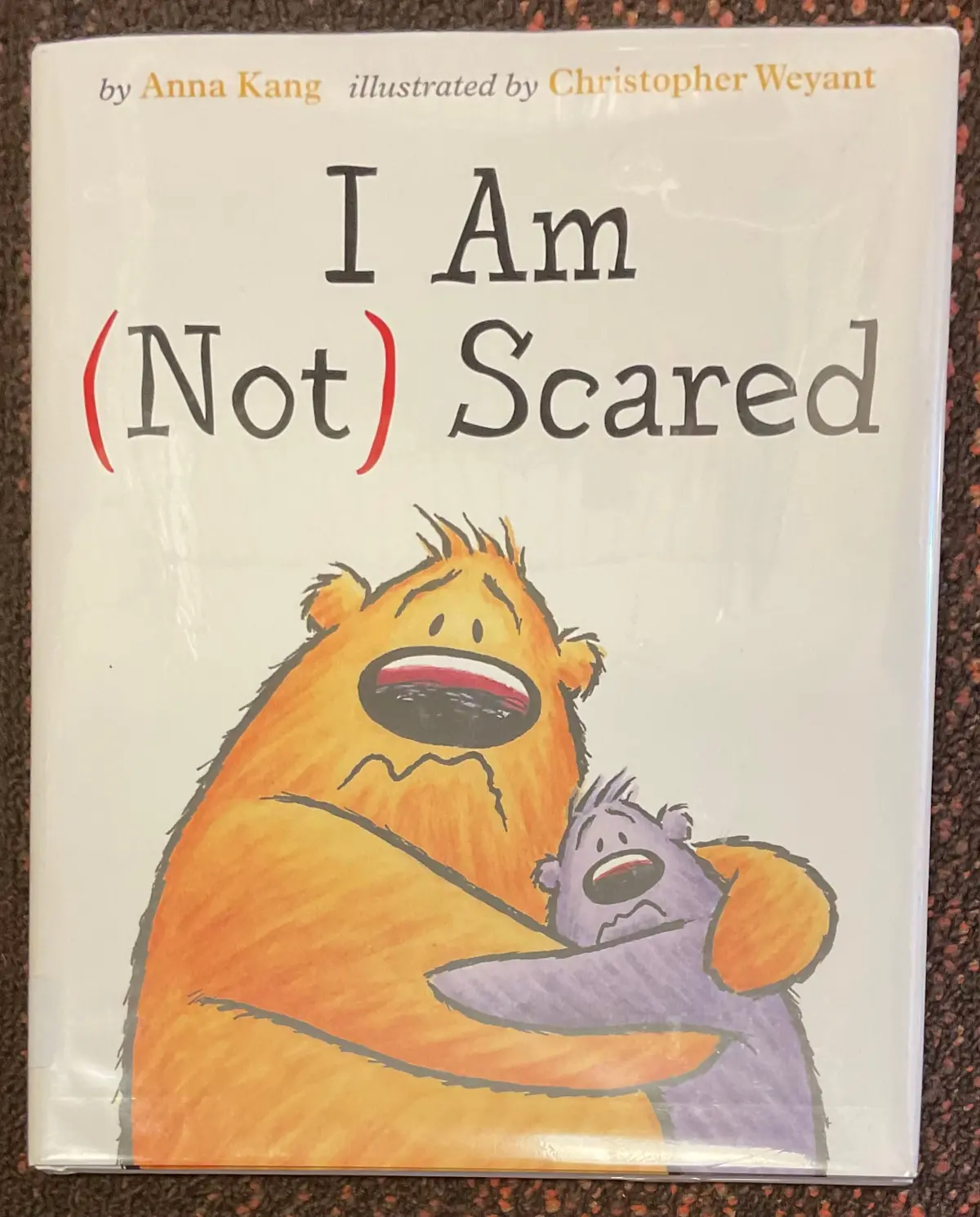 I Am Not Scared - (You Are Not Small) By Anna Kang (Hardcover) 1