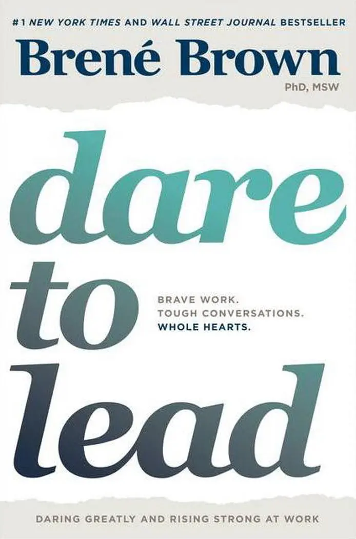 Dare To Lead: Brave Work, Tough Conversations, Whole Hearts - By Brene Brown (Hardcover) 1