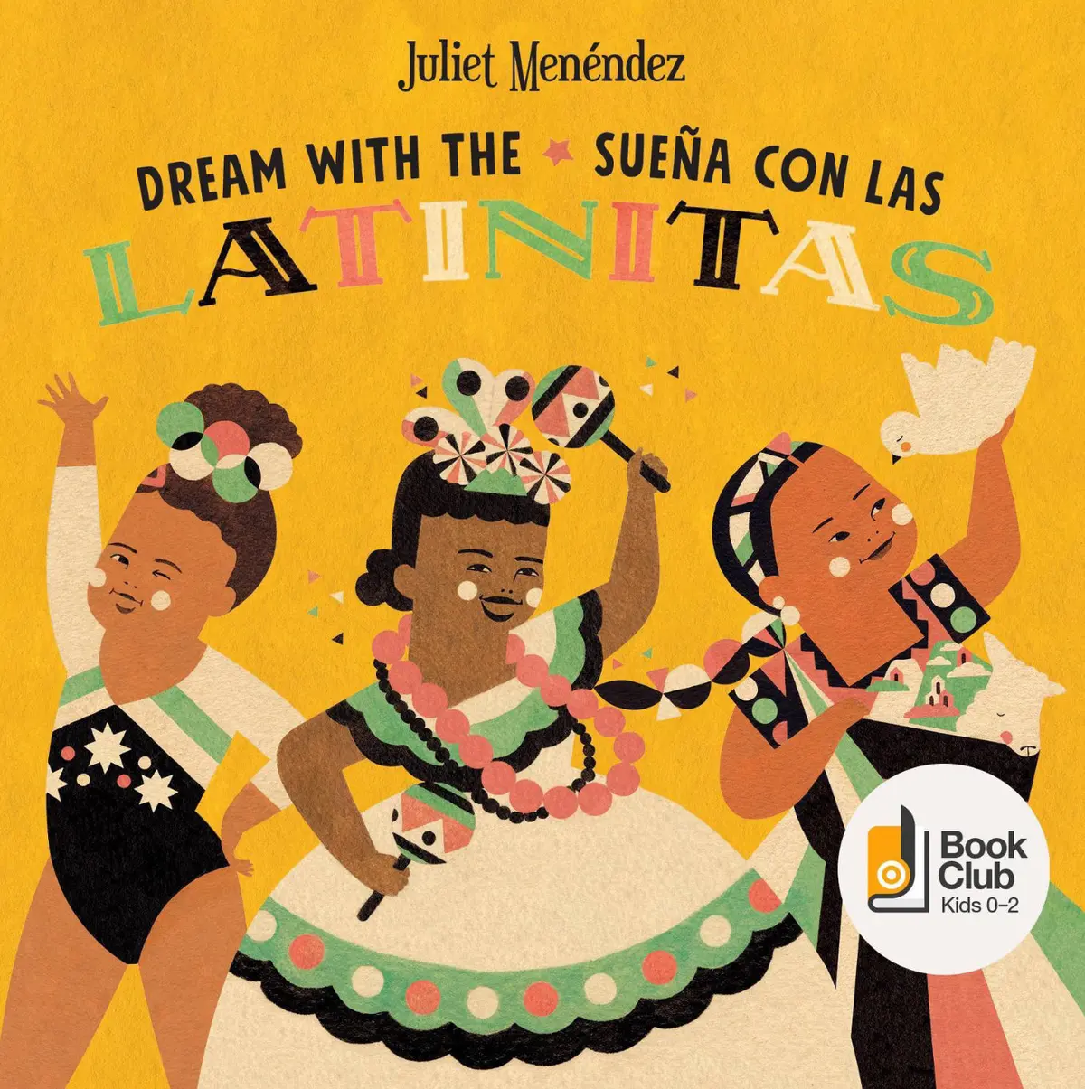 Dream With The/Suena Con Las Latinitas - By Juliet Menendez (Board Book) 1