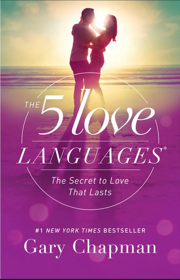 The 5 Love Languages: The Secret To Love That Lasts - By Gary Chapman 1
