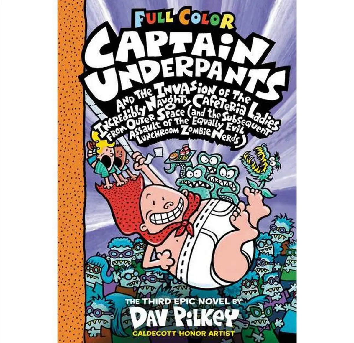 Captain Underpants And The Invasion Of The Incredibly Naughty Cafeteria Ladies From Outer Space: Color - By Dav
Pilkey (Hardcover) 1