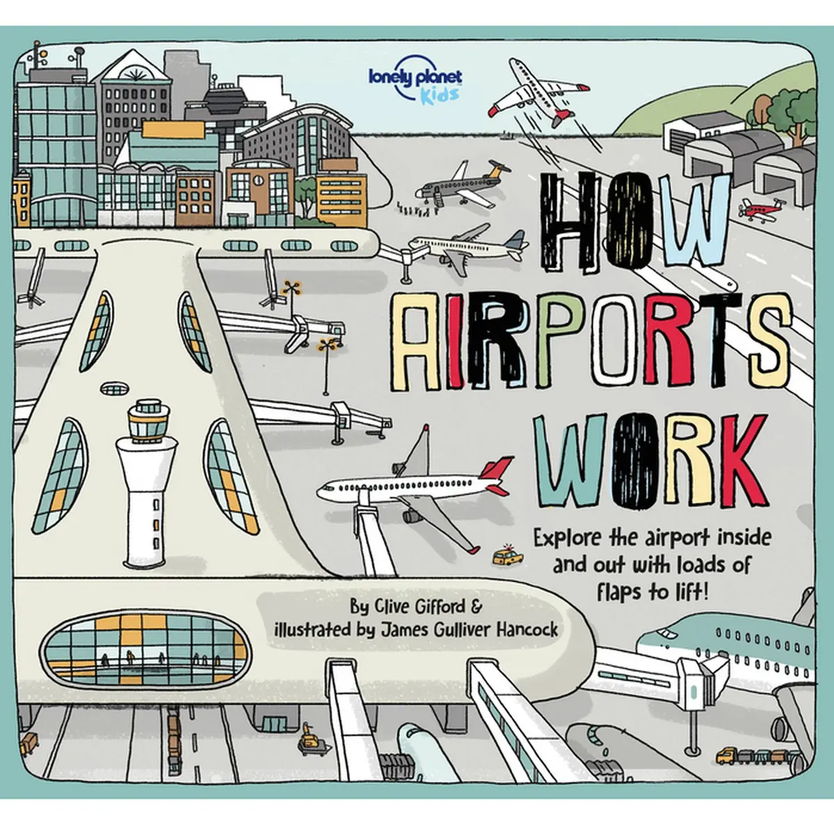 Lonely Planet Kids How Airports Work 1 (How Things Work) By Clive Gifford (Hardcover) 1