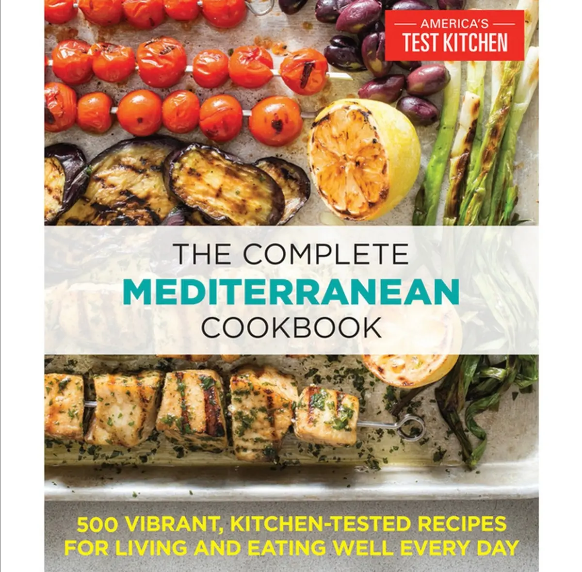 The Complete Mediterranean Cookbook The Complete Atk
Cookbook) - By America's Test Kitchen (Paperback) 1