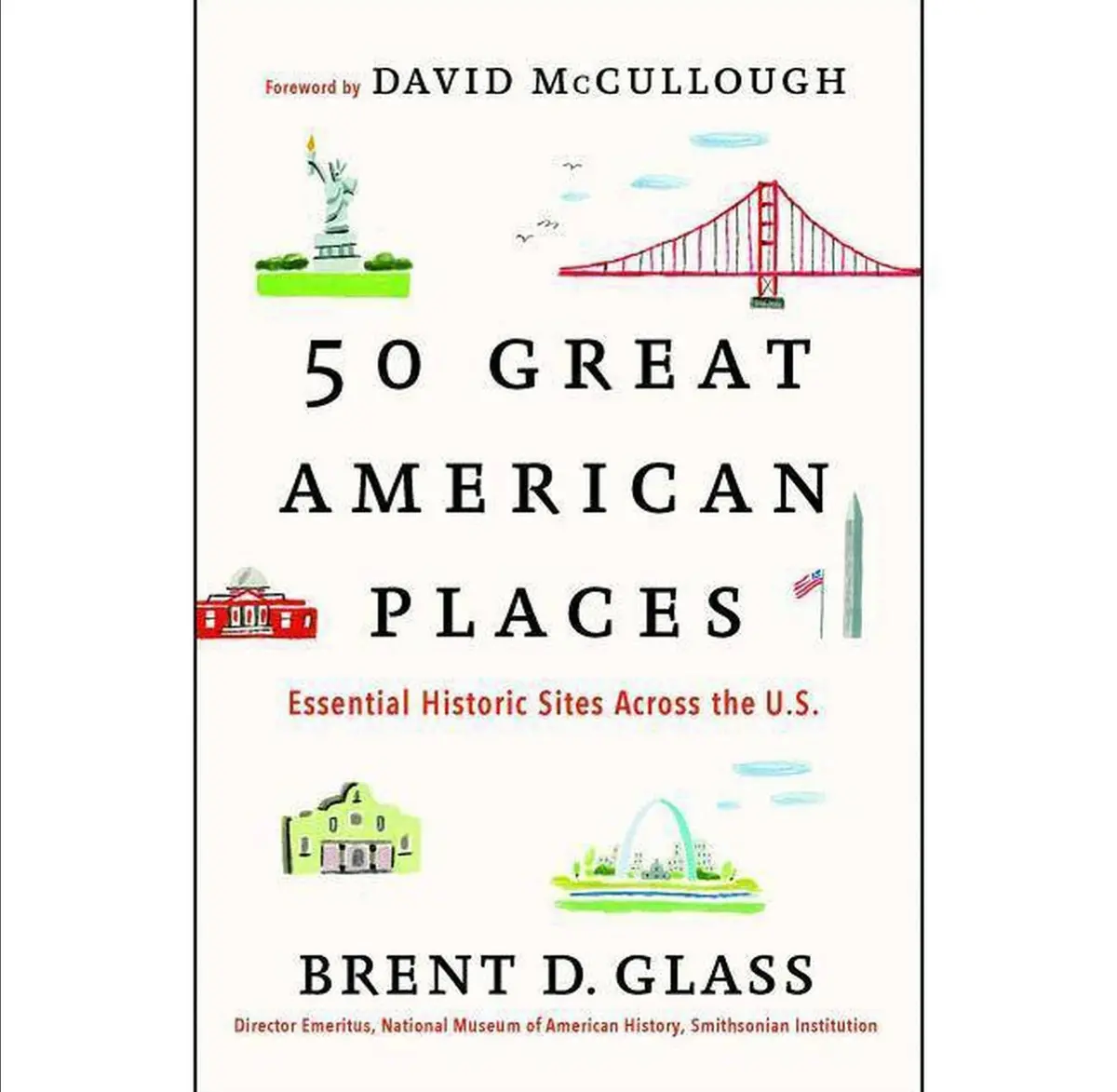 50 Great American Places - By Brent D Glass (Paperback) 1