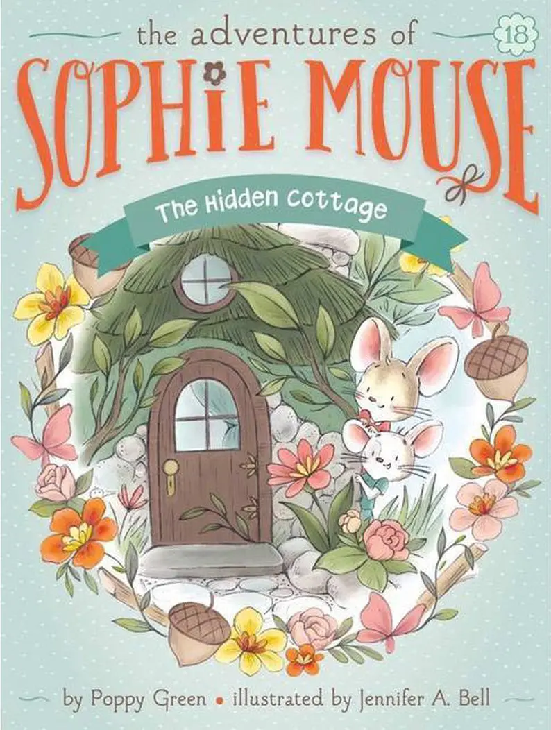 The Hidden Cottage - (Adventures Of Sophie Mouse) By Poppy Green (Hardcover) 1