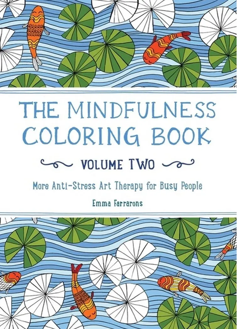 The Mindfulness Adult Coloring Book: More Anti Stress Art Therapy For Busy People By Emma Farrorons (Paperback) 1