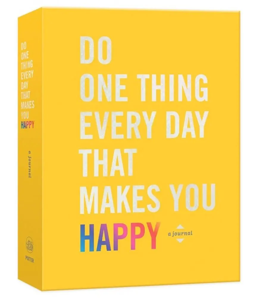 Do One Thing Every Day That Makes You Happy: A Journal - By Robie Rogge & Dian G. Smith (Paperback) 1