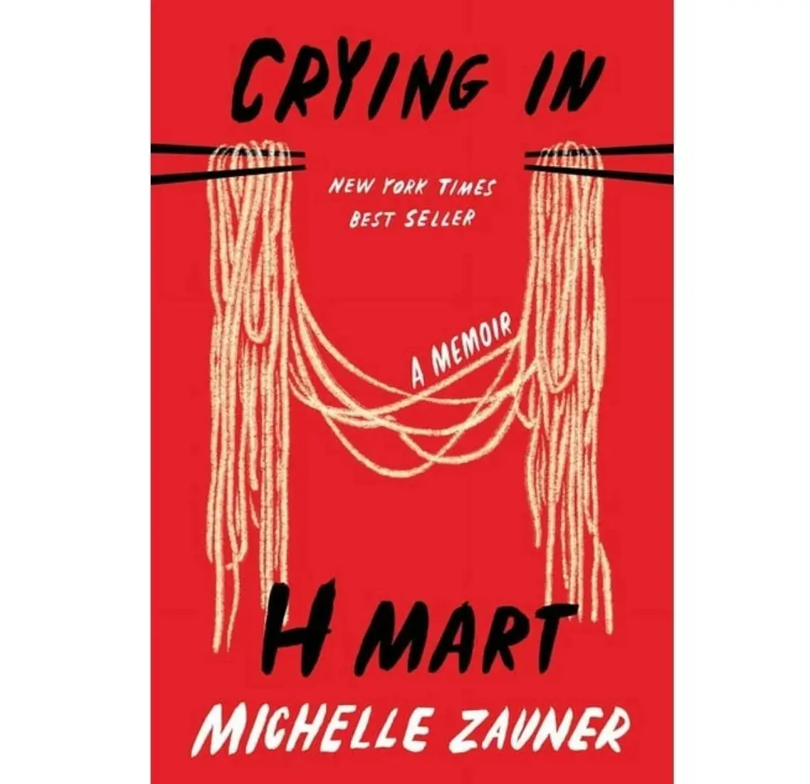 Crying In H Mart: A
Memoir (Hardcover) By Michelle Zauner 1