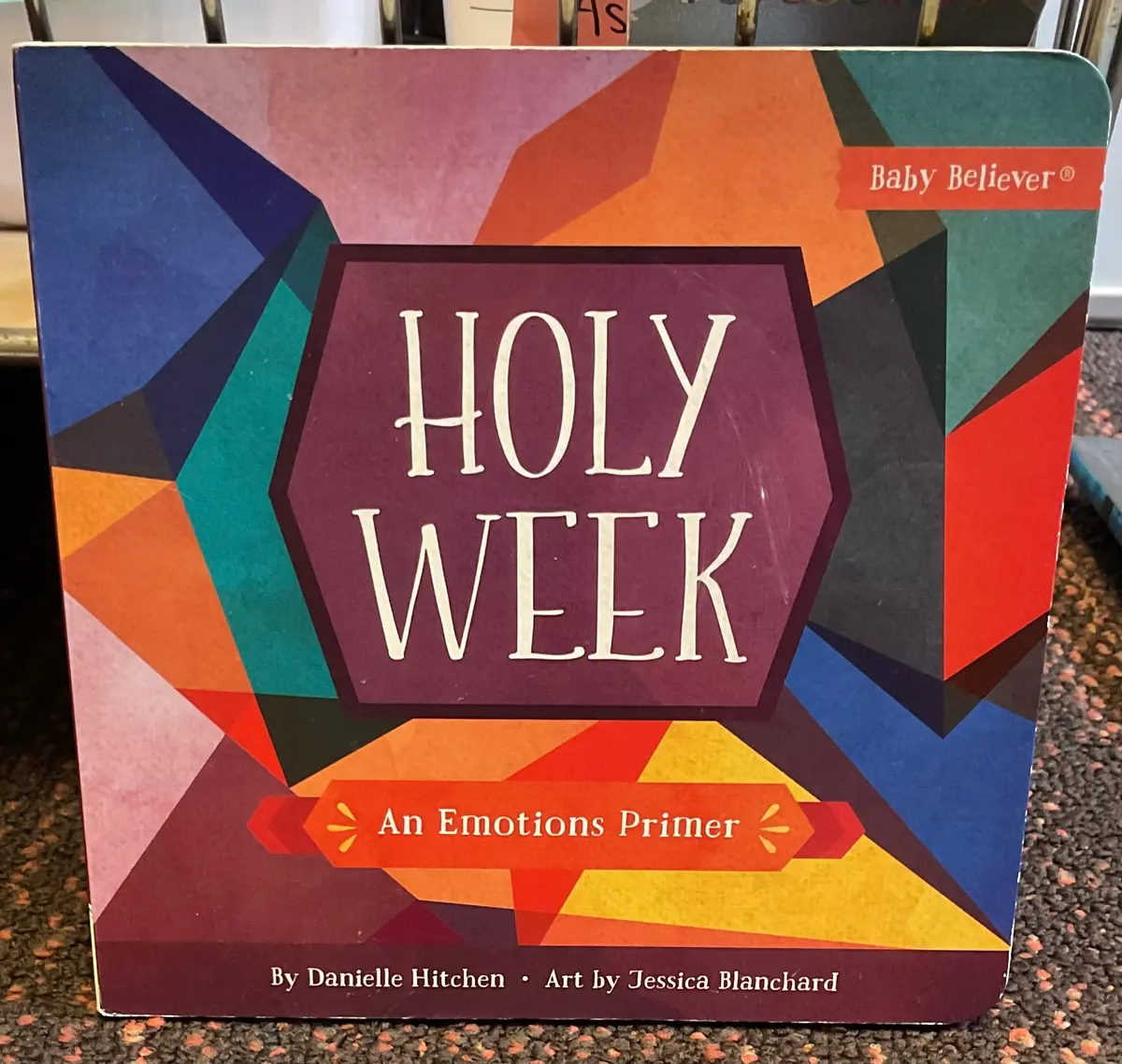 Holy Week - (Baby Believer) By Danielle Hitchen (Board Book) 1