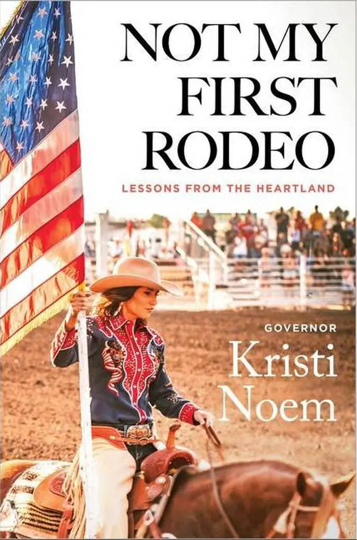 Not My First Rodeo - By Kristi Noem (Hardcover) 1