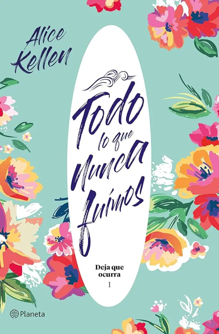 Todo Lo Que Nunca Fuimos - Alice Kellen 1