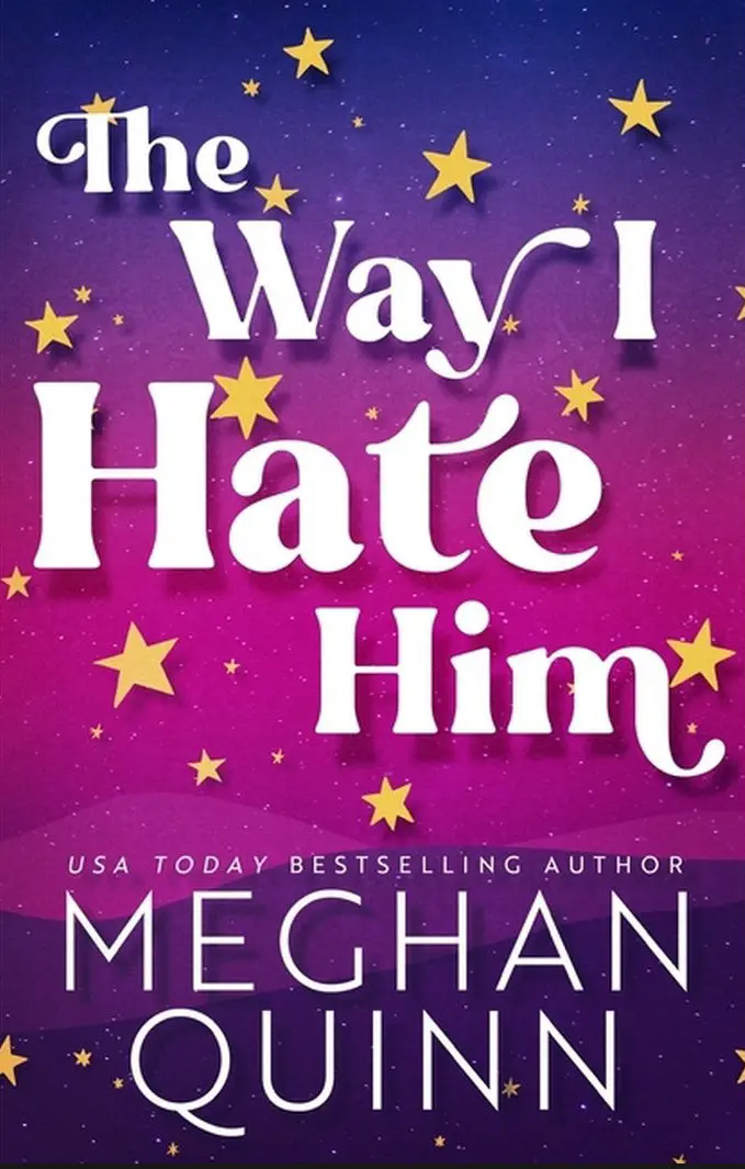 The Way I Hate Him - By Meghan Quinn (Paperback) 1