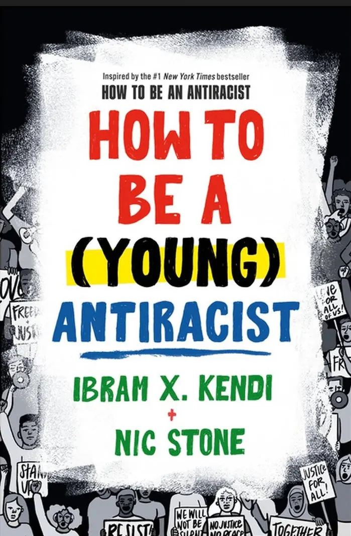 How To Be A (Young) Antiracist - By Ibram X Kendi & Nic
Stone (Hardcover) 1