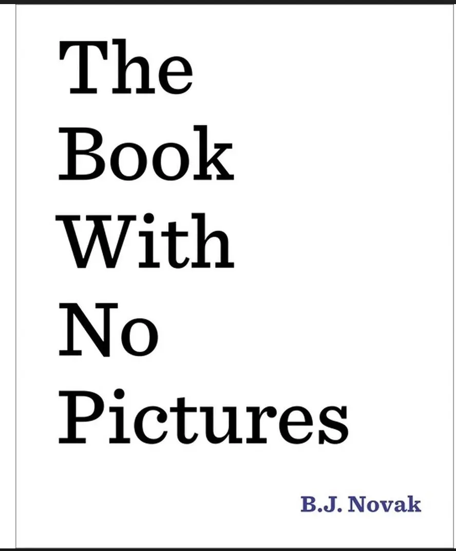 The Book With No Pictures - By B.J. Novak (Hardcover) 1