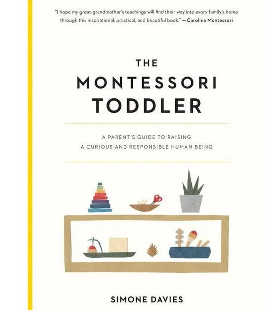 The Montessori Toddler - (The Parents' Guide To Montessori) By Simone Davies (Paperback) 1
