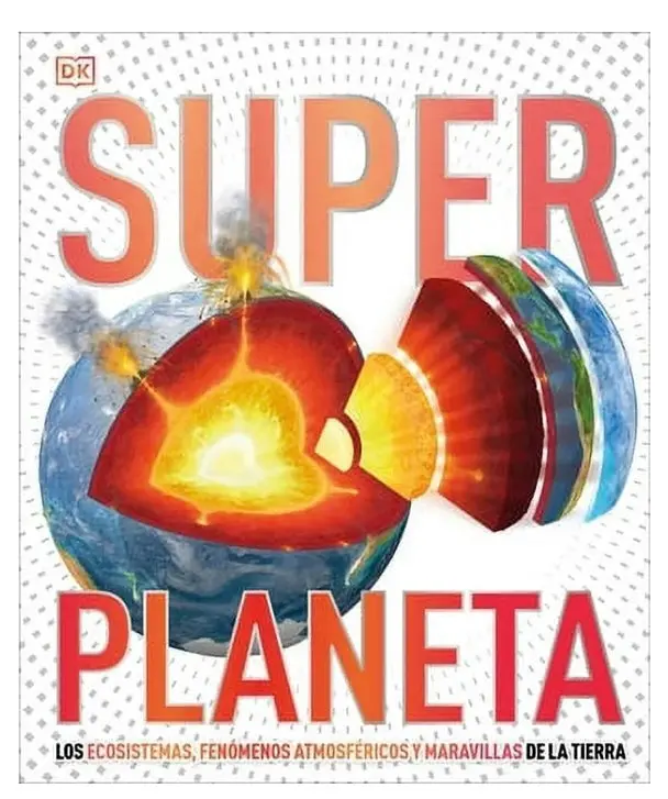 Dk Super Nature Encyclopedias: Super Planeta (Super Earth Encyclopedia): 1
