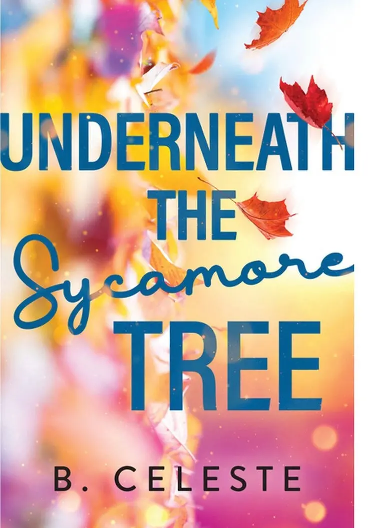 Underneath The Sycamore Tree - By B Celeste (Paperback) 1
