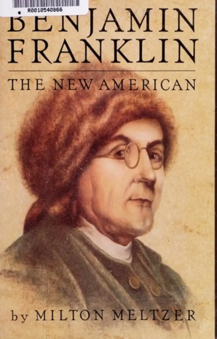 Benjamin Franklin The New American - Milton Meltzer (Hardcover) 1